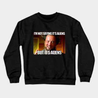 Aliens Funny Crewneck Sweatshirt